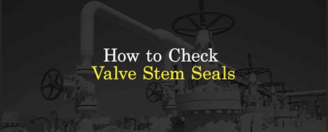 compression test valve seals|valve stem seal inspection.